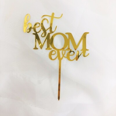 Best Mom Ever Topper